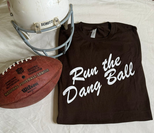 Run the dang ball T